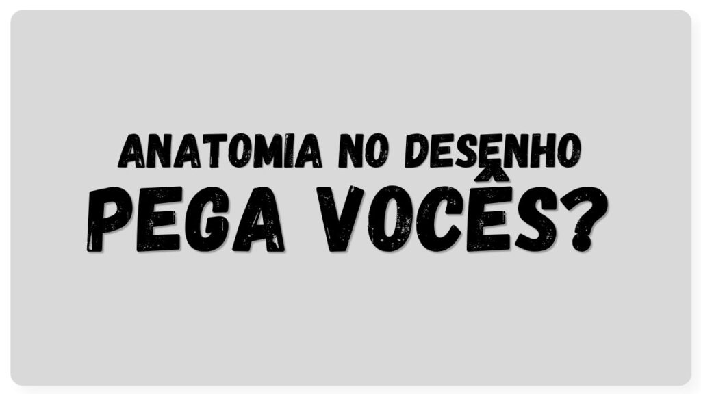 Anatomia para desenho.